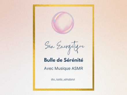 Bulle de Sérénité