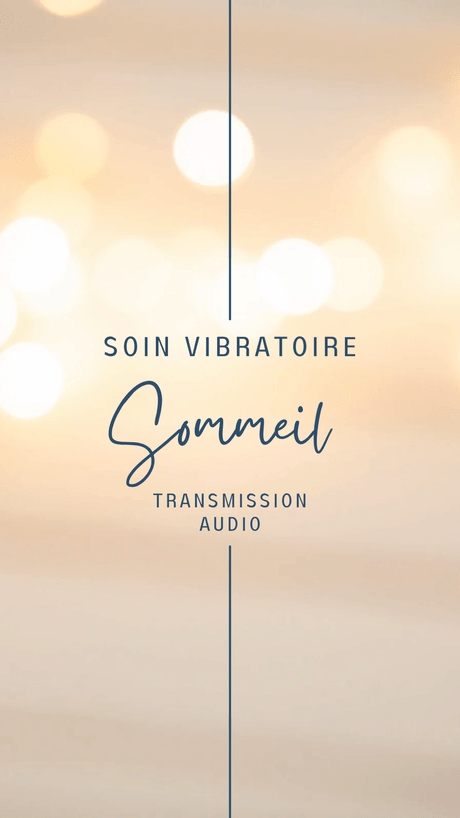 Soin e transmission vibratoire: SOMMEIL