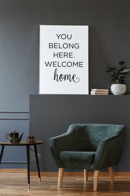 You Belong Here, Welcome Home - Black and White Printable Wall Art Quote