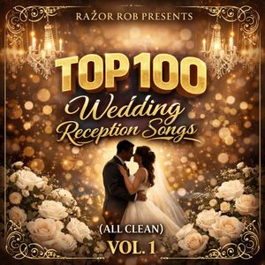 Razor Rob - Wedding Songs 1 (100 edits)