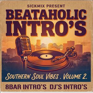Southern Soul Vibes 2 Beataholic (40 edits)