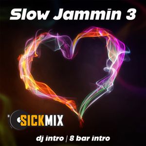 Slow Jammin 3 (40 edits)