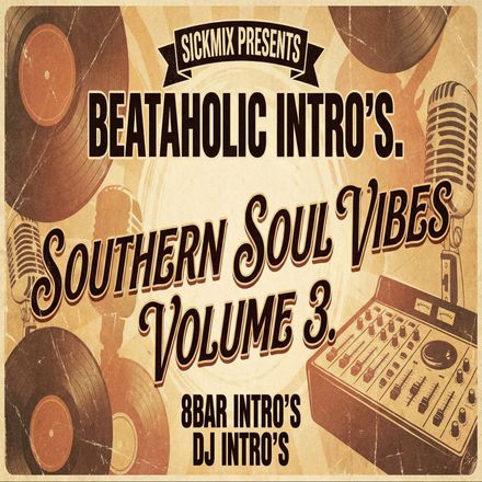 Southern Soul Vibes Volume 3 Beataholic (40 edits)