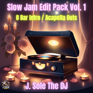 Slow Jam Edit Pack ( Acapella Outs) Vol. 1 (40 edits)