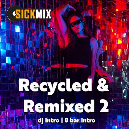 Recycled &amp; Remixed 2 (40 edits)
