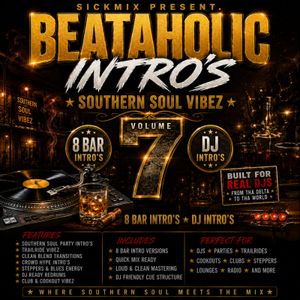 Southern Soul Vibez 7 Beataholic (40 edits)