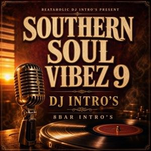 Southern Soul Vibes 9 Beataholic (40 edits)