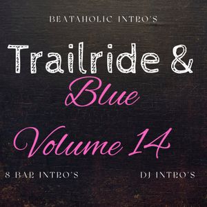 Trailride &amp; Blues 14 (40 edits)