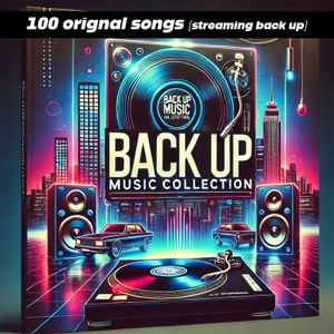 Back Up Music Collection (100 Orignal songs)