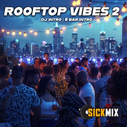 RoofTop Vibes 2 (40 edits)