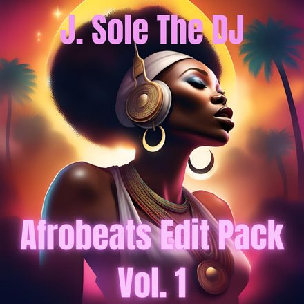 Afrobeats 1 (Aca Out) J Sole (40 edits)