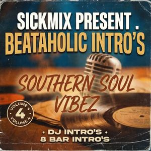 Southern Soul Vibez 4 Beataholic (40 edits)