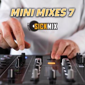 Mini Mixes 7 (10 Mixes)
