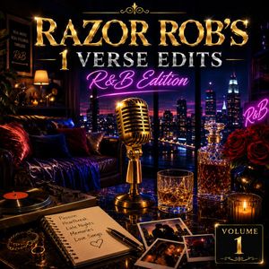 Razor Rob - 1 Verse R&amp;B 1 (40 edits)