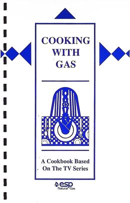 Cooking With Gas (A Cookbook Based On The TV Series)