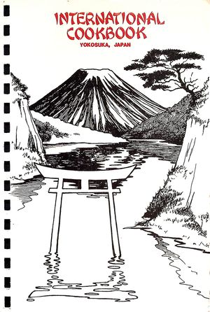 International Cookbook Yokosuka, Japan (A book of Favorite Recipes)