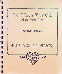 The Officer's Wives Club Aberdeen Area (Menus For All Seasons)