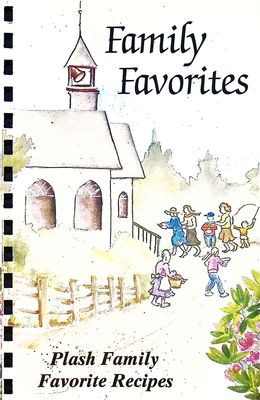 Plash Family Favorite Recipes