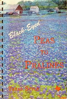 Black-Eyed Peas to Pralines (Texas Style)