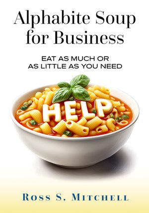 Alphabite Soup for Business - Eat as Much or as Little as You Need - for Kindle - ePub 