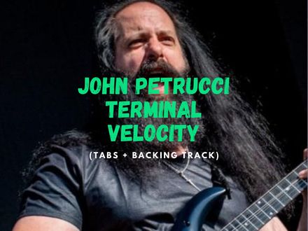 John Petrucci - Terminal Velocity (Tabs + Backing Track)