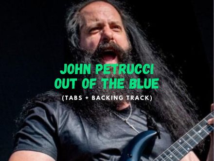 John Petrucci - Out Of The Blue (Tabs + Backing Track)