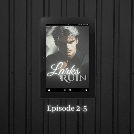 Larks Ruin Episode 2-5