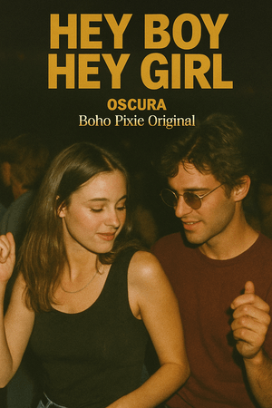 Oscura Hey Boy Hey Girl Boho Pixie