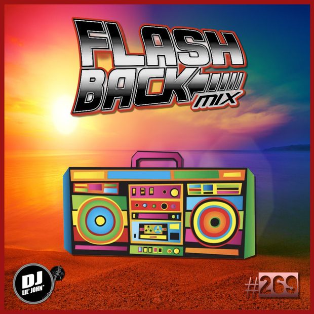 DJ Lil&#x27; John - FlashBack Mix #269