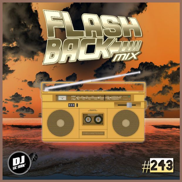 DJ Lil&#x27; John - FlashBack Mix #243