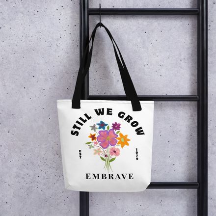 Still We Grow - Tote Bag