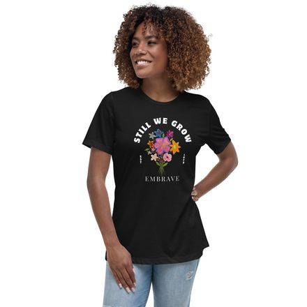 Still We Grow - Women's Relax T-Shirt