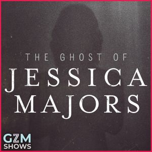 The Ghost of Jessica Majors Podcast Script