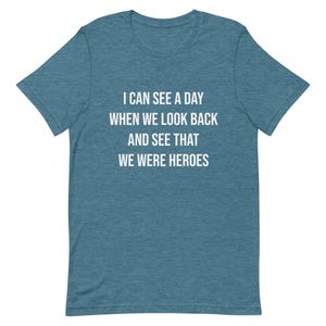 We Are Heroes Tee