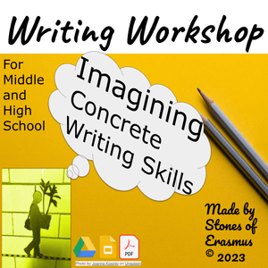 Imagining in Writing Concrete Skills Enhancement Middle and HS Grades 7-12 ELA