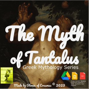 Telling and Retelling the Tantalus Story: Mythology Series ELA for Grades 8-9 