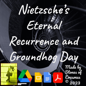 Nietzsche&#x27;s Eternal Recurrence Philosophy and &#x27;Groundhog Day&#x27; for High School