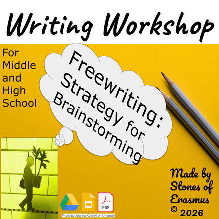 Freewriting as a Brainstorming Tool Writing Workshop for Grades 7-12 ELA