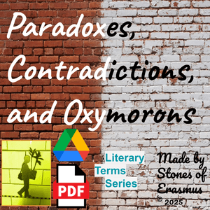 Literary Terms Explored: Paradoxes, Contradictions, and Oxymorons for ELA 