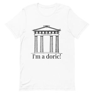 &quot;I&#x27;m a Doric!&quot; Unisex Staple Tee