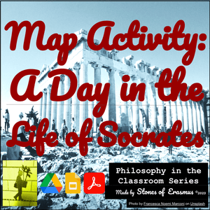 Day in the Life of Socrates | Interactive Map Activity Philosophy Series 8-10