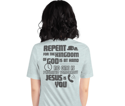 Gospel Shirt - Repent T-Shirt - 100% Cotton