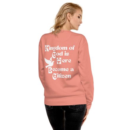 Kingdom of God - Premium Sweatshirt 