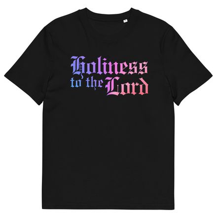 Holiness to the Lord - T-Shirt - 100% Cotton