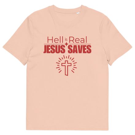 Hell is real, but so is Jesus - Jesus Saves - T-Shirt