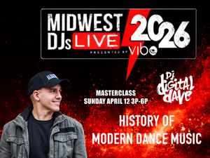 DJ Digital Dave History Of Modern Dance Music Masterclass @ Midwest DJs Live (Milwaukee, WI) 4/12/26