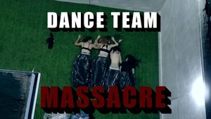 Dance Team Massacre