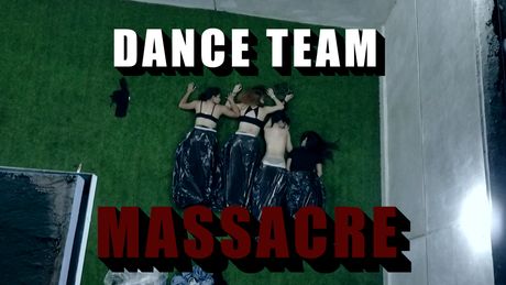 Dance Team Massacre