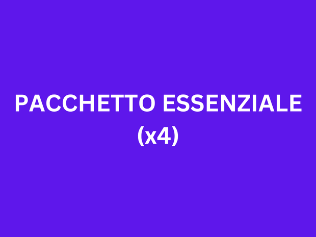 PACCHETTO ESSENZIALE (x4)