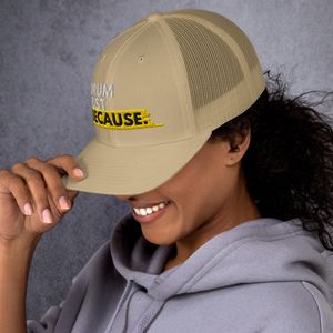 Drum Just Because Trucker Hat